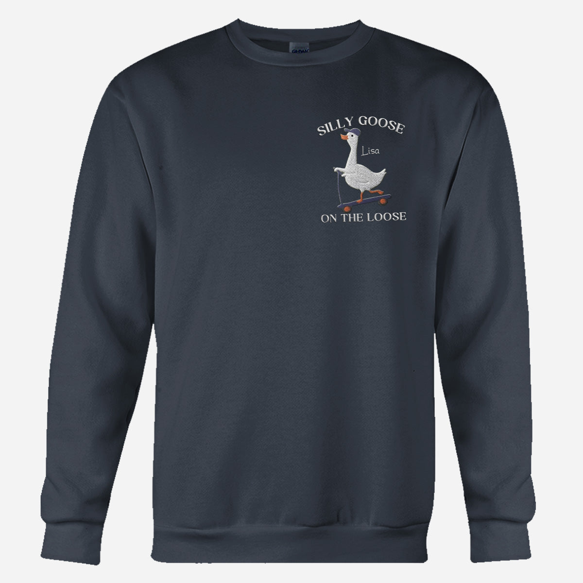 Silly Goose Sweatshirt Embroidered - Personalized Sarcasm Embroidered Sweater
