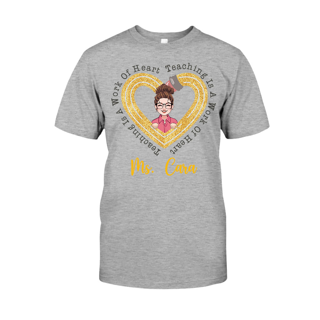 Teaching Is A Work Of Heart - Personalized Teacher T-shirt And Hoodie