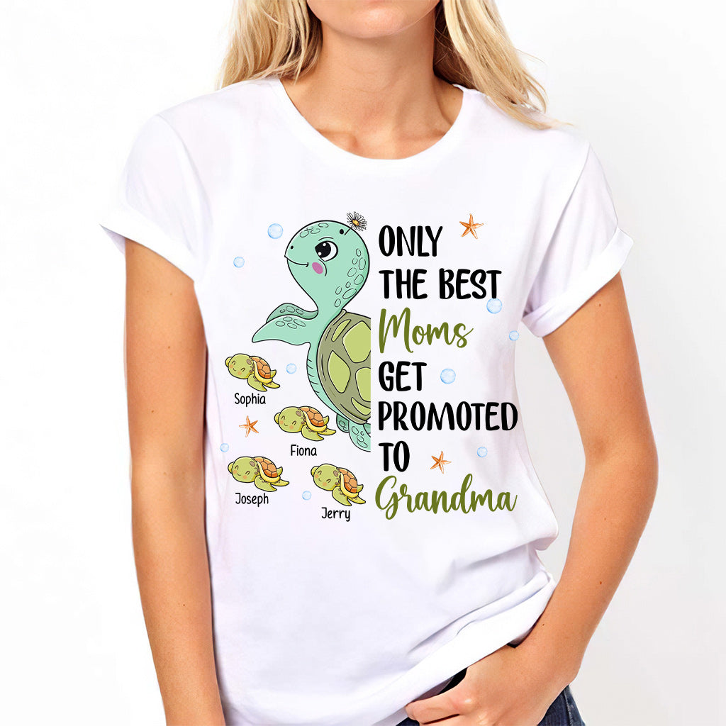 Only The Best Moms Get Promoted To Grandma - Personalized Grandma T-shirt And Hoodie