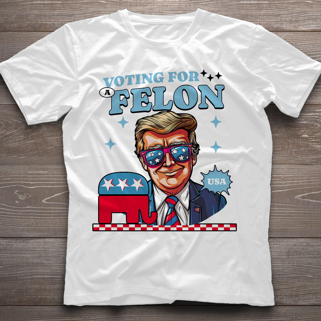 Voting For A Felon Republican Donald Daddy T-Shirt, Trump Shirt, 2024 Election Shirt, Stand With Trump Shirt, Vote For Felon Tshirt