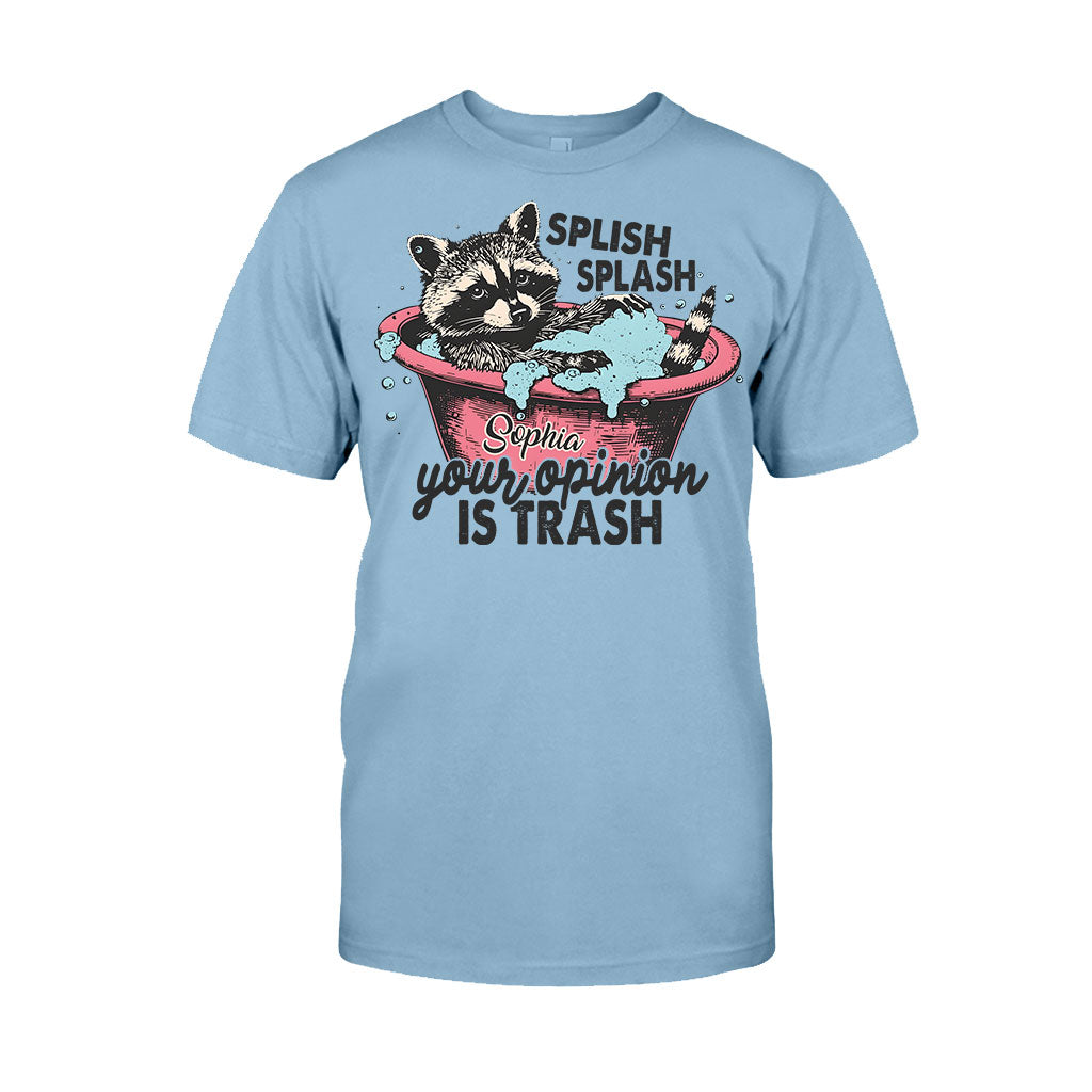 Splash Splash Your Opinion Is Trash - Personalized Raccoon T-shirt And Hoodie