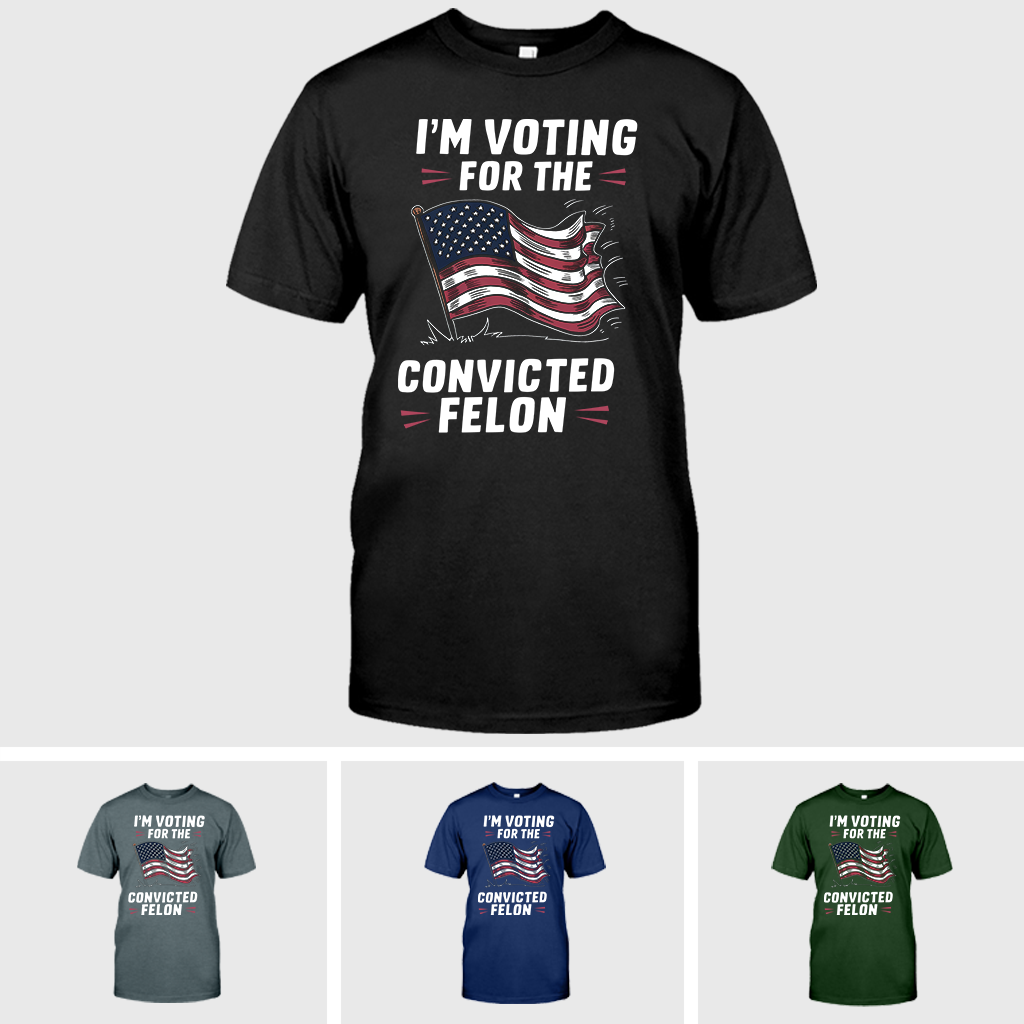 Trump Convicted Felon T-Shirt, 2024 Trump Shirt Republican T Shirt, Voting Shirt, MAGA 2024 Tee, Donald Trump Election Shirt