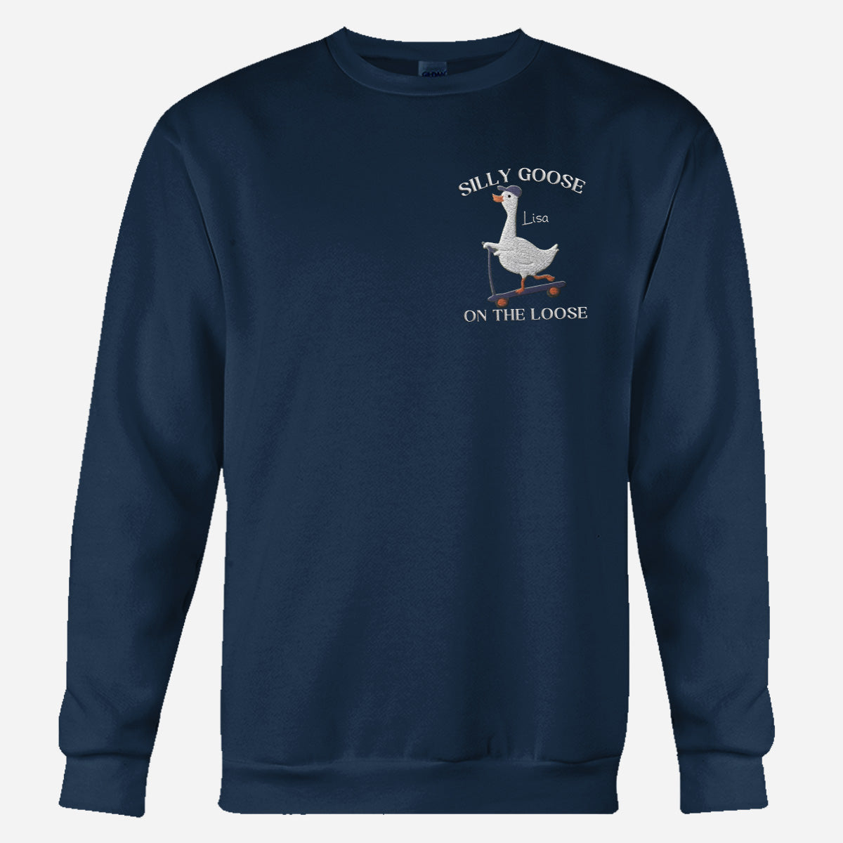 Silly Goose Sweatshirt Embroidered - Personalized Sarcasm Embroidered Sweater
