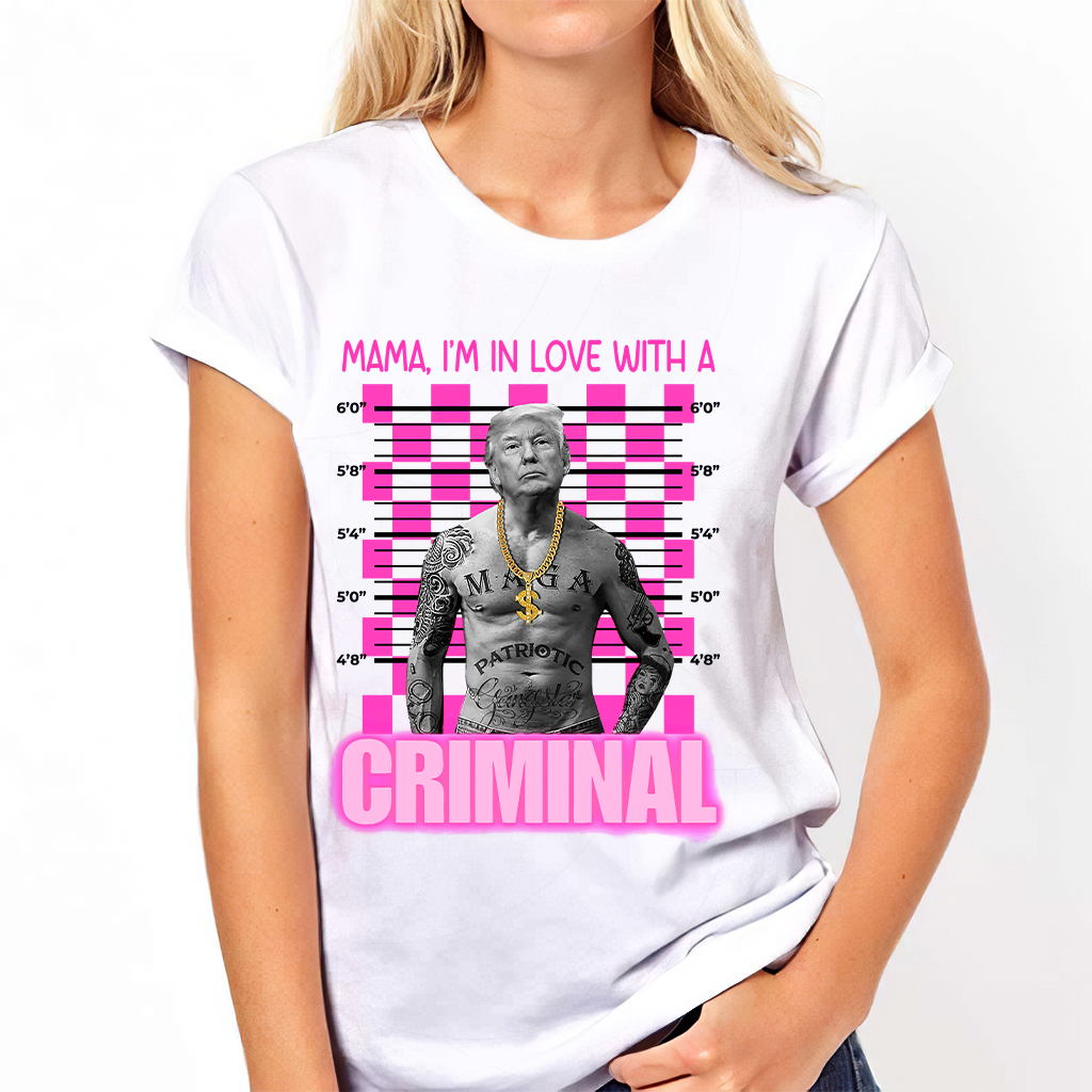 Thug Life Trump Shirt, Mama I'm In Love With A Cr!m!nal Shirt, Maga Shirt, Free Trump Shirt Hoodie Sweatshirt