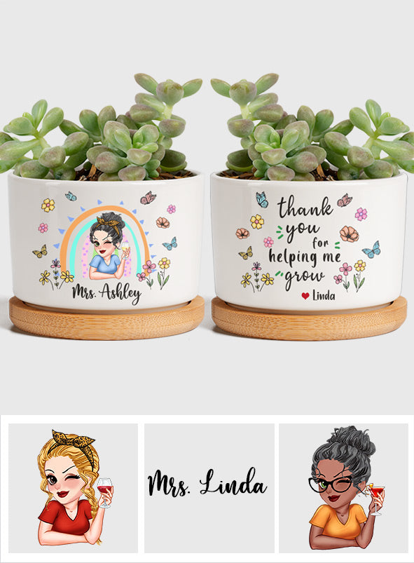 Thank You For Helping Me Grow - Personalized Teacher Ceramic Plant Pot