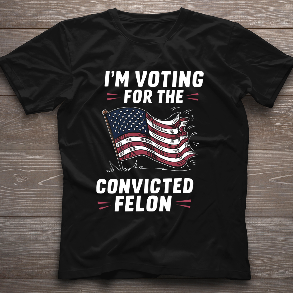 Trump Convicted Felon T-Shirt, 2024 Trump Shirt Republican T Shirt, Voting Shirt, MAGA 2024 Tee, Donald Trump Election Shirt