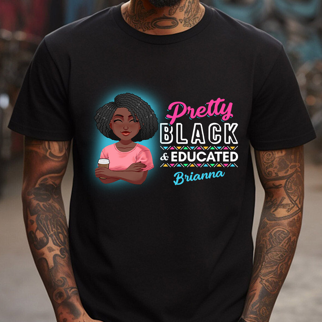 Pretty Black & Educated - Personalized African American T-shirt And Hoodie