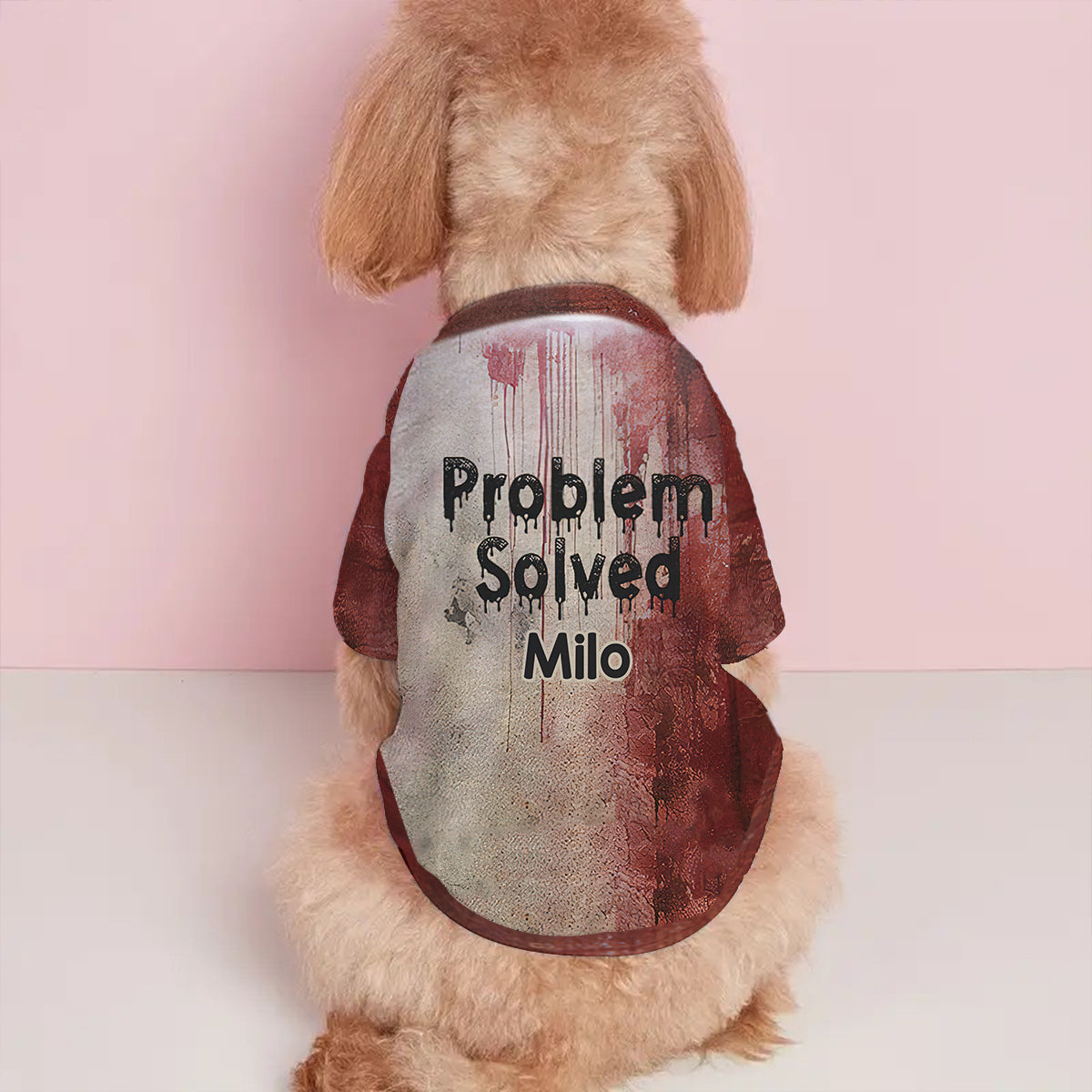 Problems Solved - Personalized Dog Pet Shirt