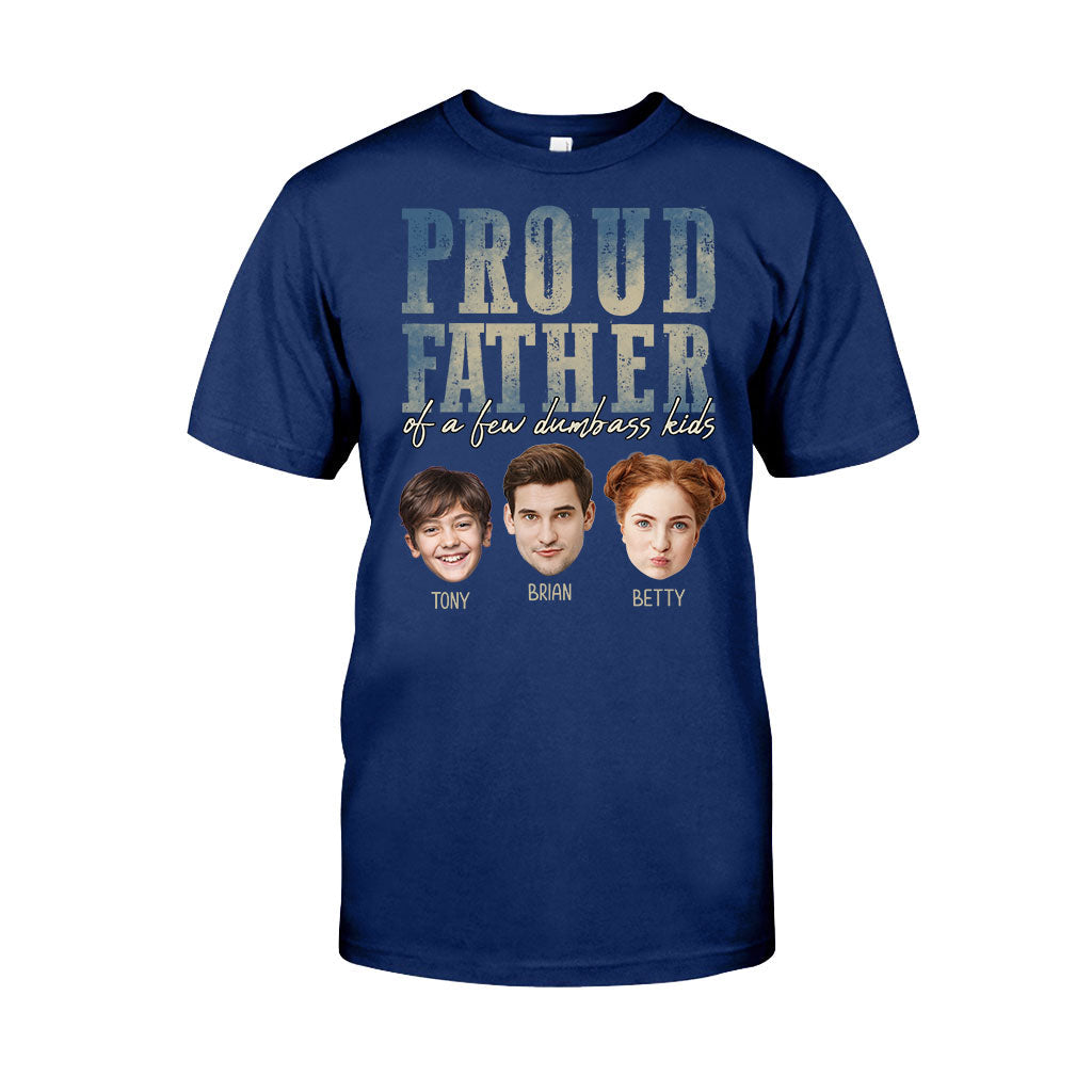 Proud Father Mother Of A Few Dumbass Kids - Personalized Father T-shirt And Hoodie