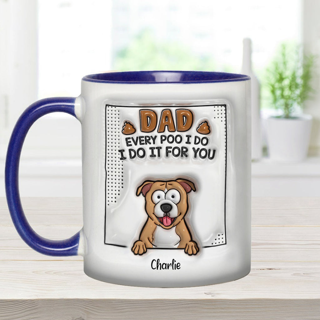 Dad Every Poo I Do - Personalized Dog Accent Mug