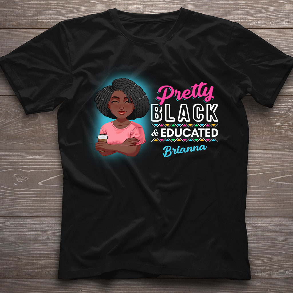 Pretty Black & Educated - Personalized African American T-shirt And Hoodie