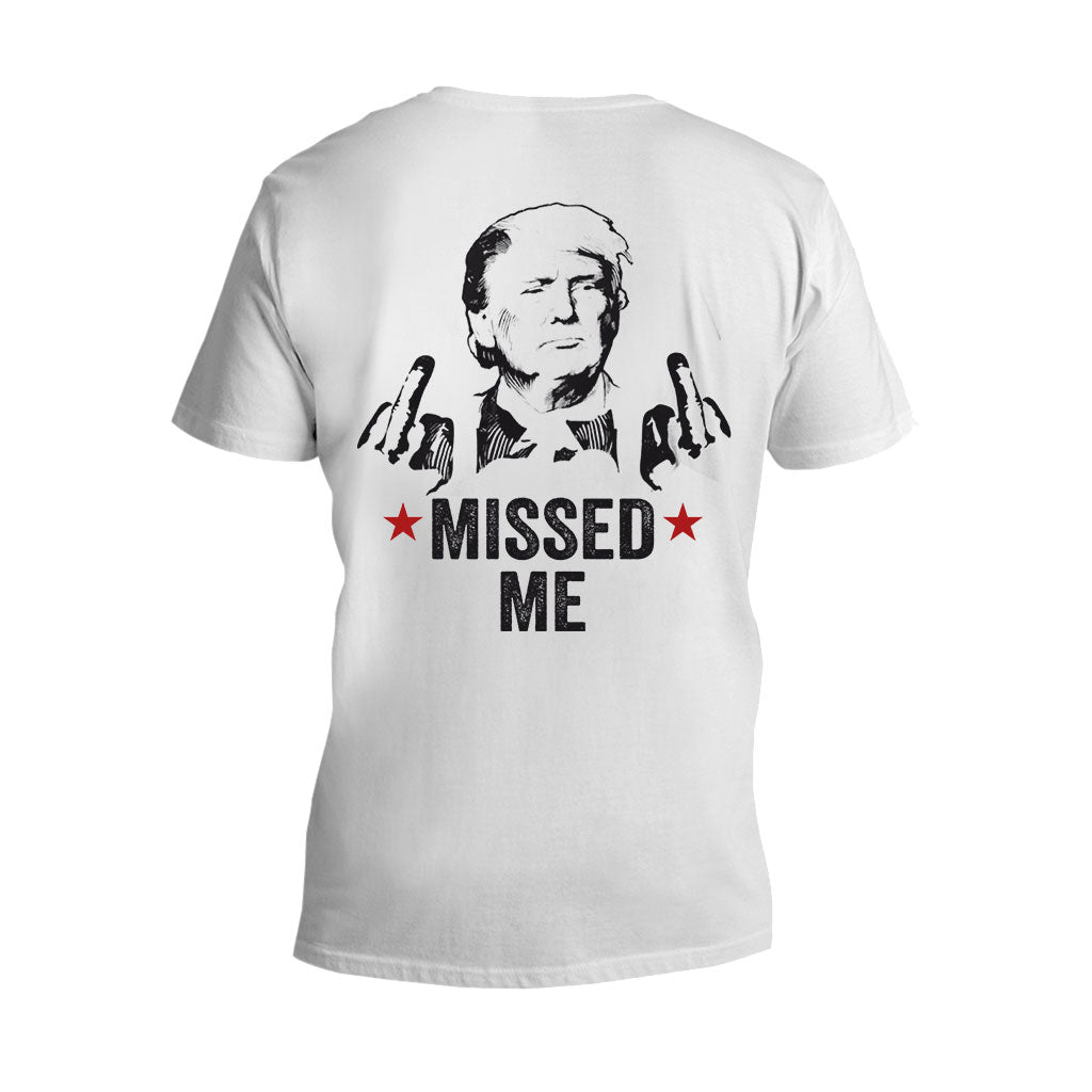 Missed Me Shirt, Fight Fight Fight T-shirt, 2024 Rally Shirt