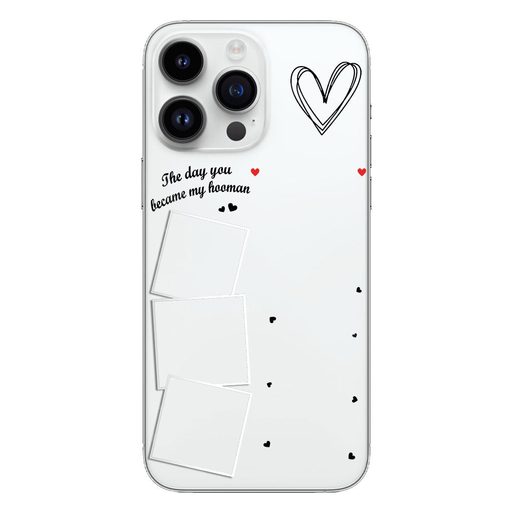 The Day You Became My Hooman Dog Cat Pet Lover Custom Photos And Calendar - Personalized Dog Clear Phone Case