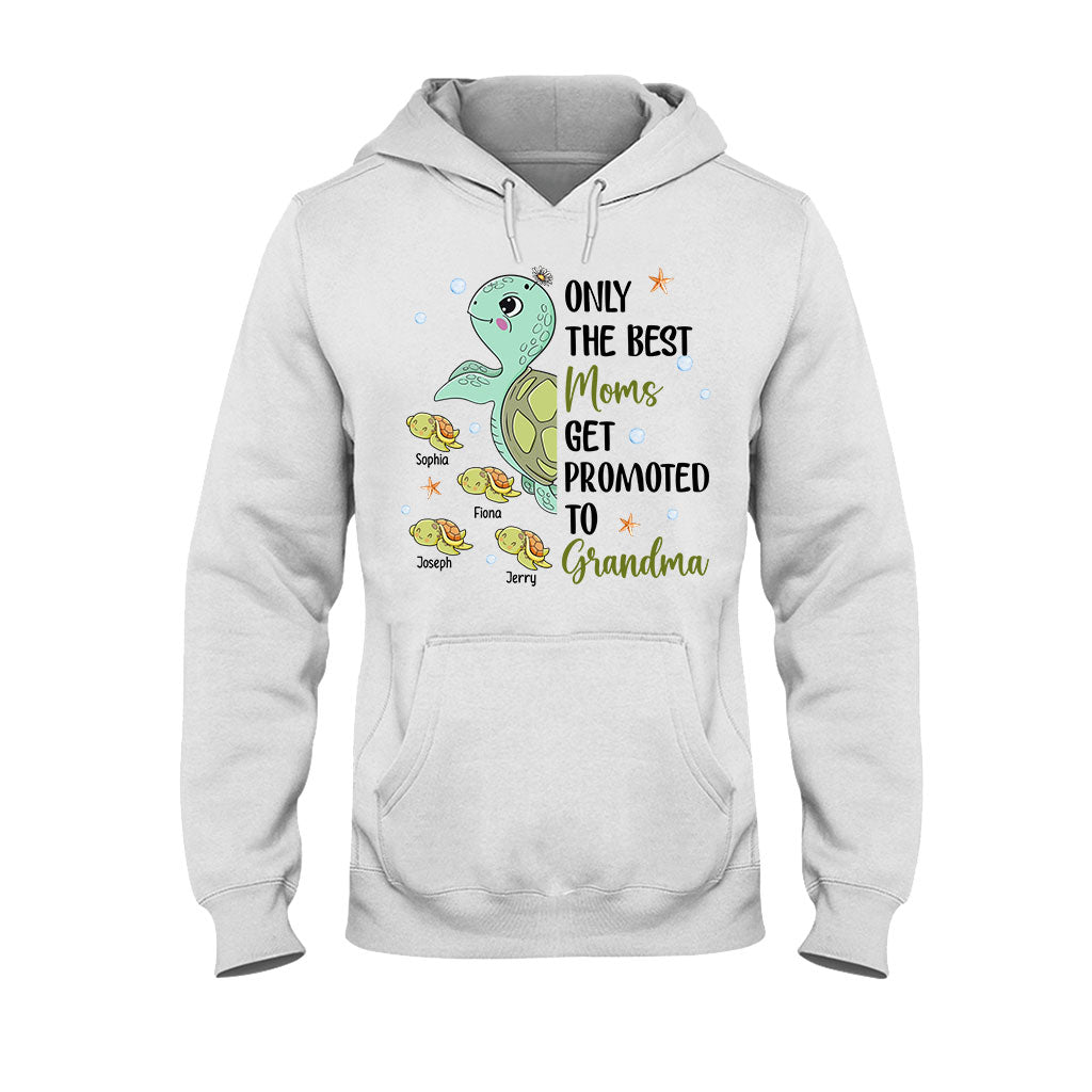 Only The Best Moms Get Promoted To Grandma - Personalized Grandma T-shirt And Hoodie