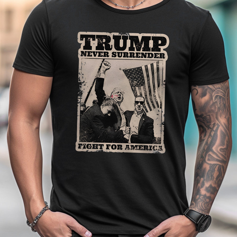 Never Surrender Shirt, Fight For America T-shirt, Retro Rally Shirt T-shirt & Hoodie