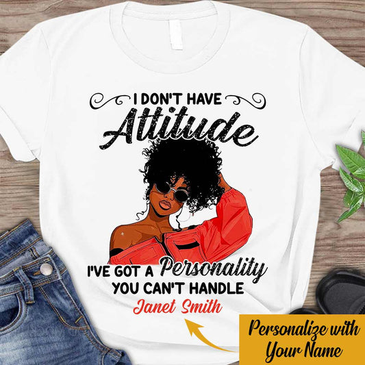 I've Got Personality You Can't Handle - Personalized African American T-shirt And Hoodie 062021