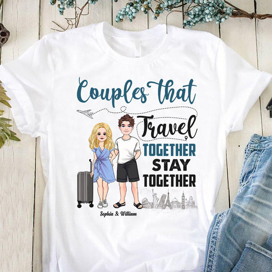 Couple That Travel Together - Personalized Travelling T-shirt and Hoodie