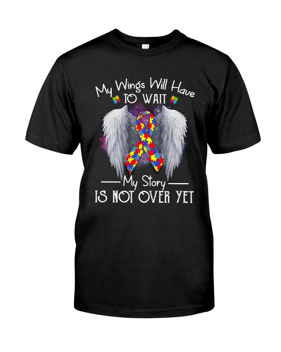 Autism My Story Is Not Over Yet - Autism Awareness T-shirt and Hoodie 0921