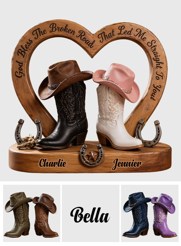 Cowboy & Cowgirl Couple, Western House Decoration, God Bless The Broken Road - Personalized Western Outfit Custom Shaped Wood Plaque