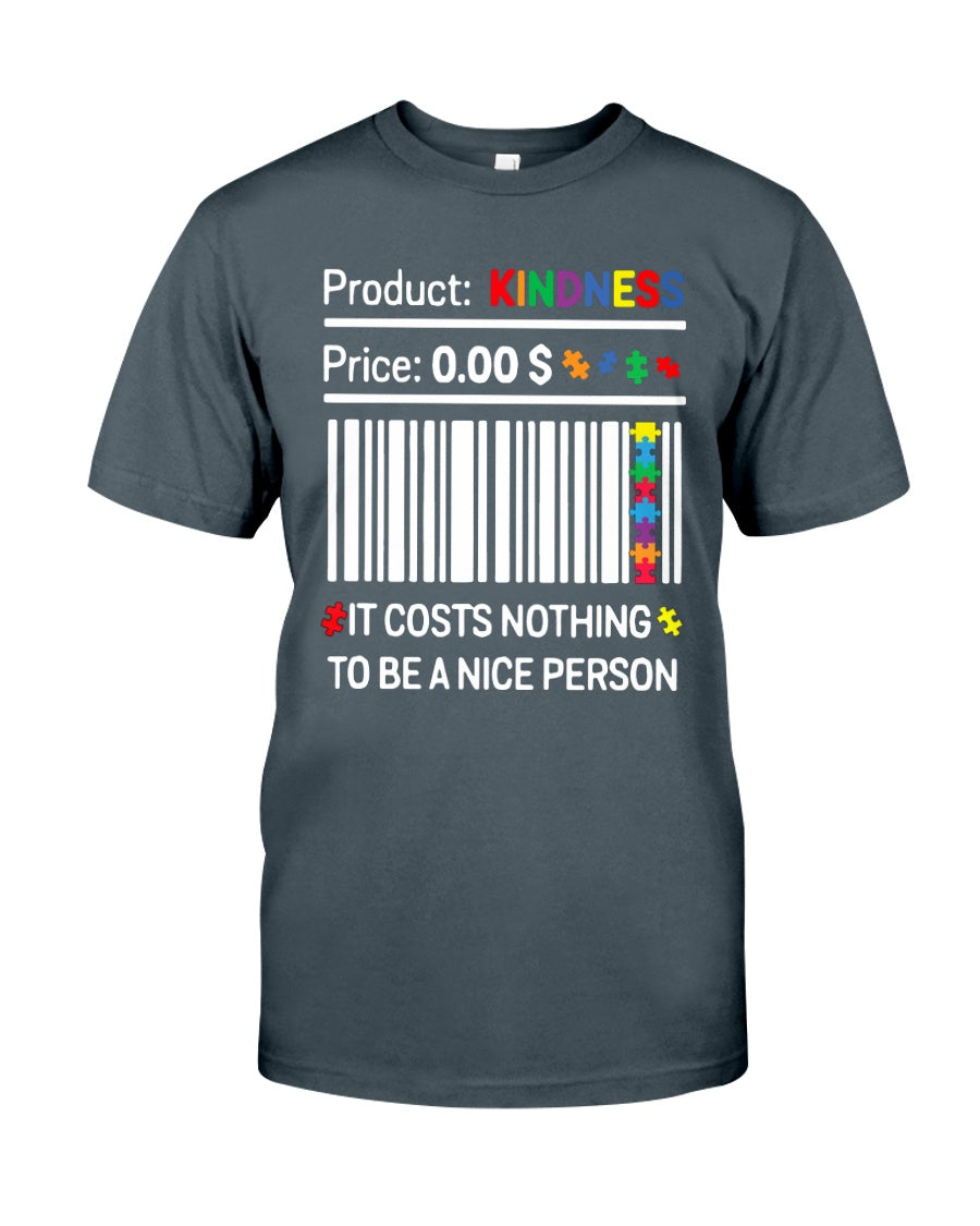 Autism It Costs Nothing To Be A Nice Person - Autism Awareness T-shirt and Hoodie 0921