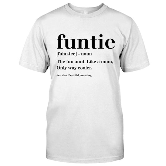 Funtie - Gift for Aunt - T-shirt And Hoodie