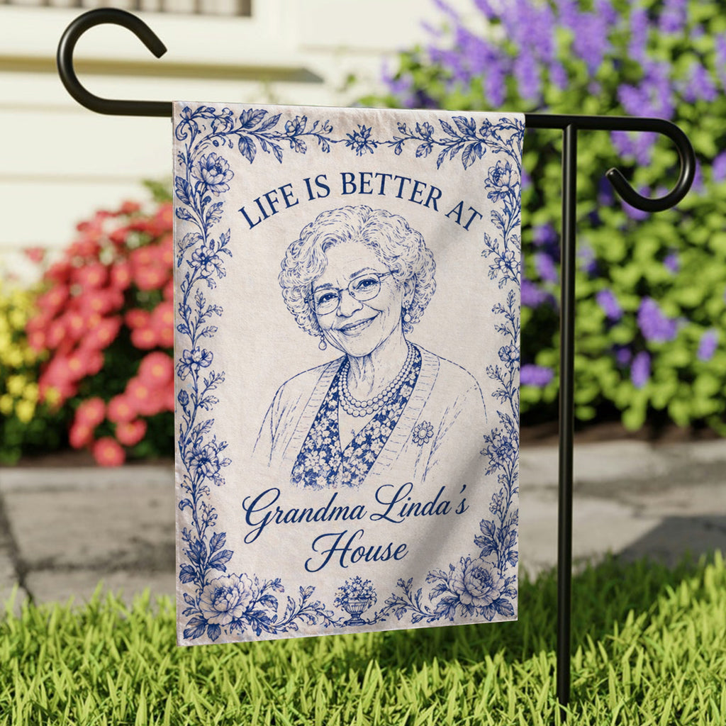 Life Is Better At Grandma House - Personalized Mother Garden Flag