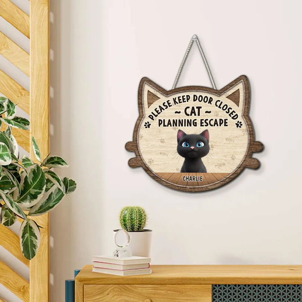 Wooden Sign Please Keep Door Closed Cats Planning Escape, Personalized Pet Gift with Sweet Touch for Cat Parents
