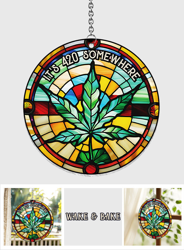 It's 420 somewhere - Personalized Weed Window Hanging Suncatcher Ornament