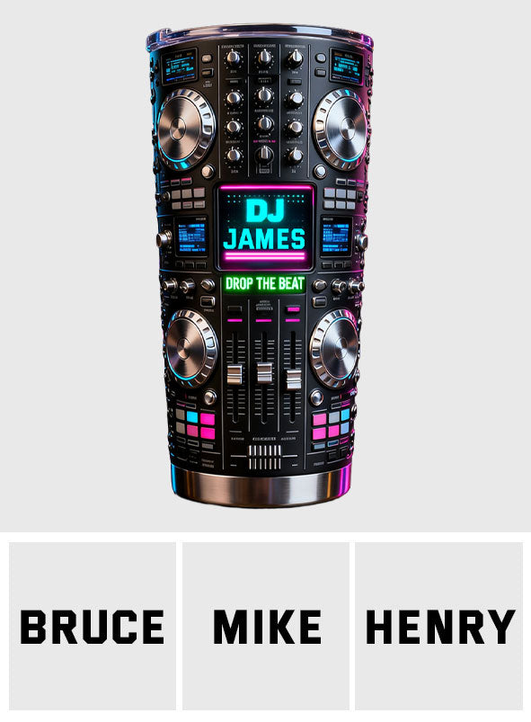 Drop The Beat - Personalized DJ Tumbler
