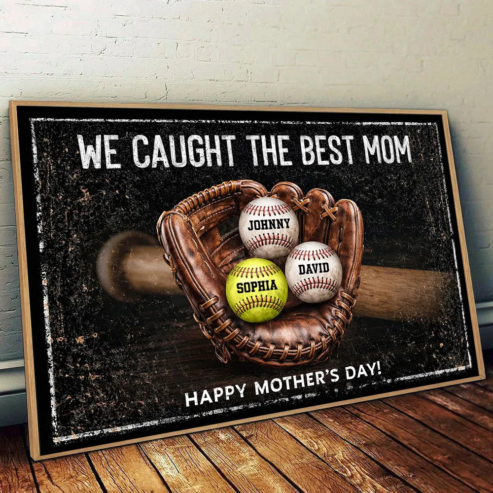 We Caught The Best Mom Poster, Personalized Sports Mom Wall Decor with Baseball Glove, Heartwarming Gift