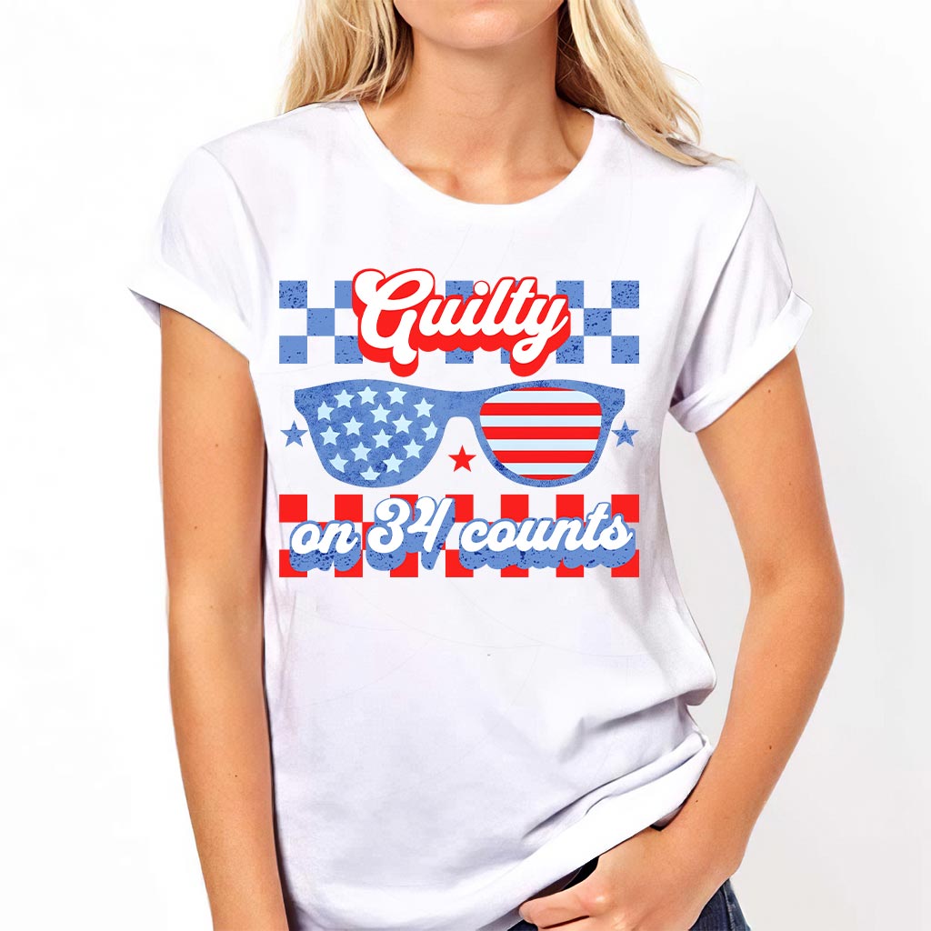 Convicted Felon Shirt, Gullty on 34 counts Shirt, 4th of July Trump Shirt, Funny Pro Trump 2024 shirt, MAGA Shirts