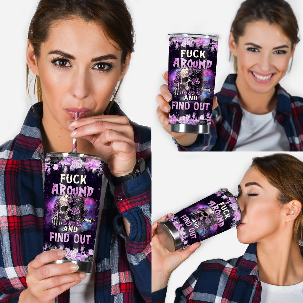 Fck Around And Find Out - Personalized Skull Tumbler