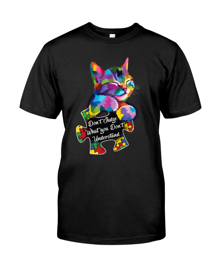 Don't Judge What You Don't Understand - Autism Awareness T-shirt and Hoodie 0520