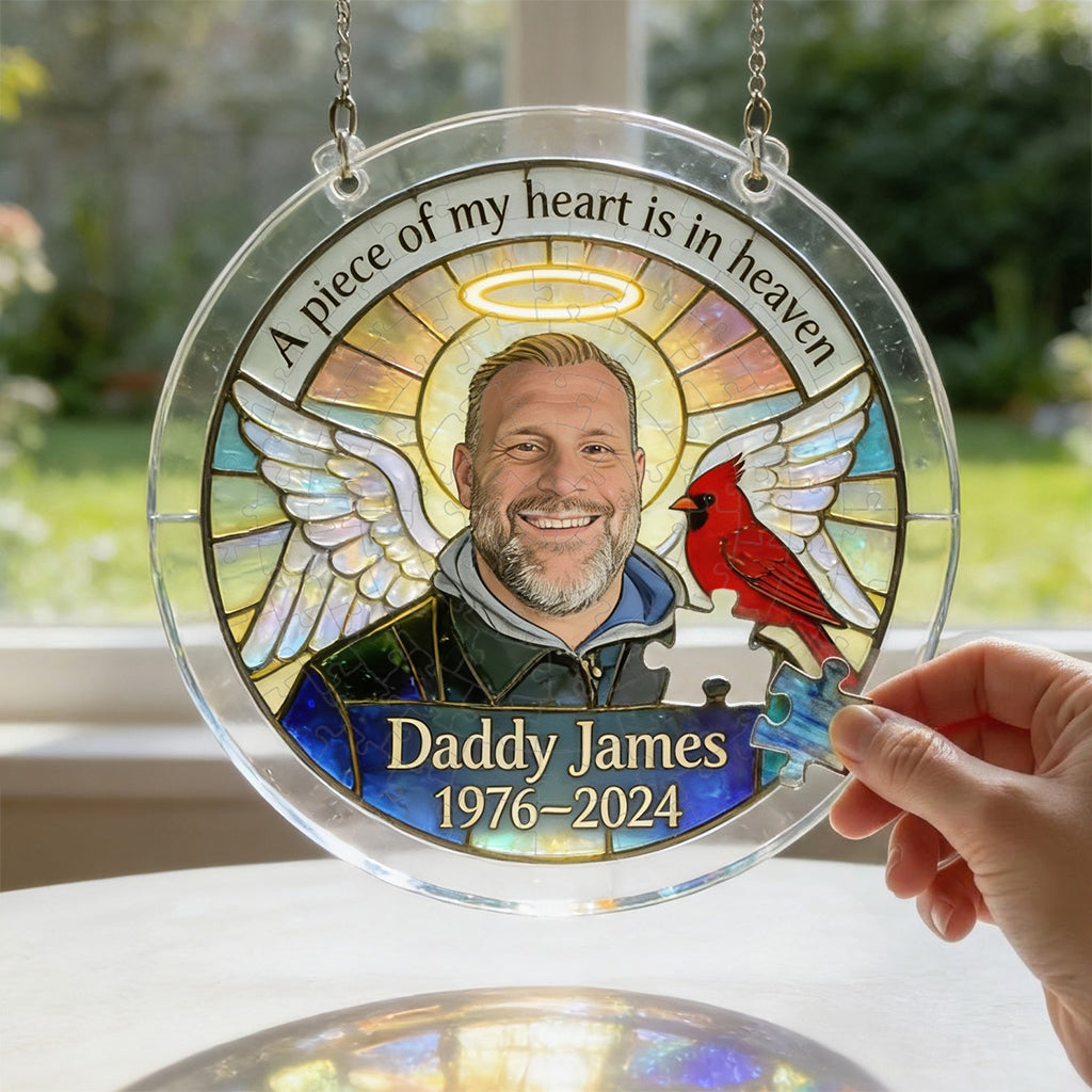A Piece Of My Heart Is In Heaven - Personalized Memorial Acrylic Puzzle Suncatcher