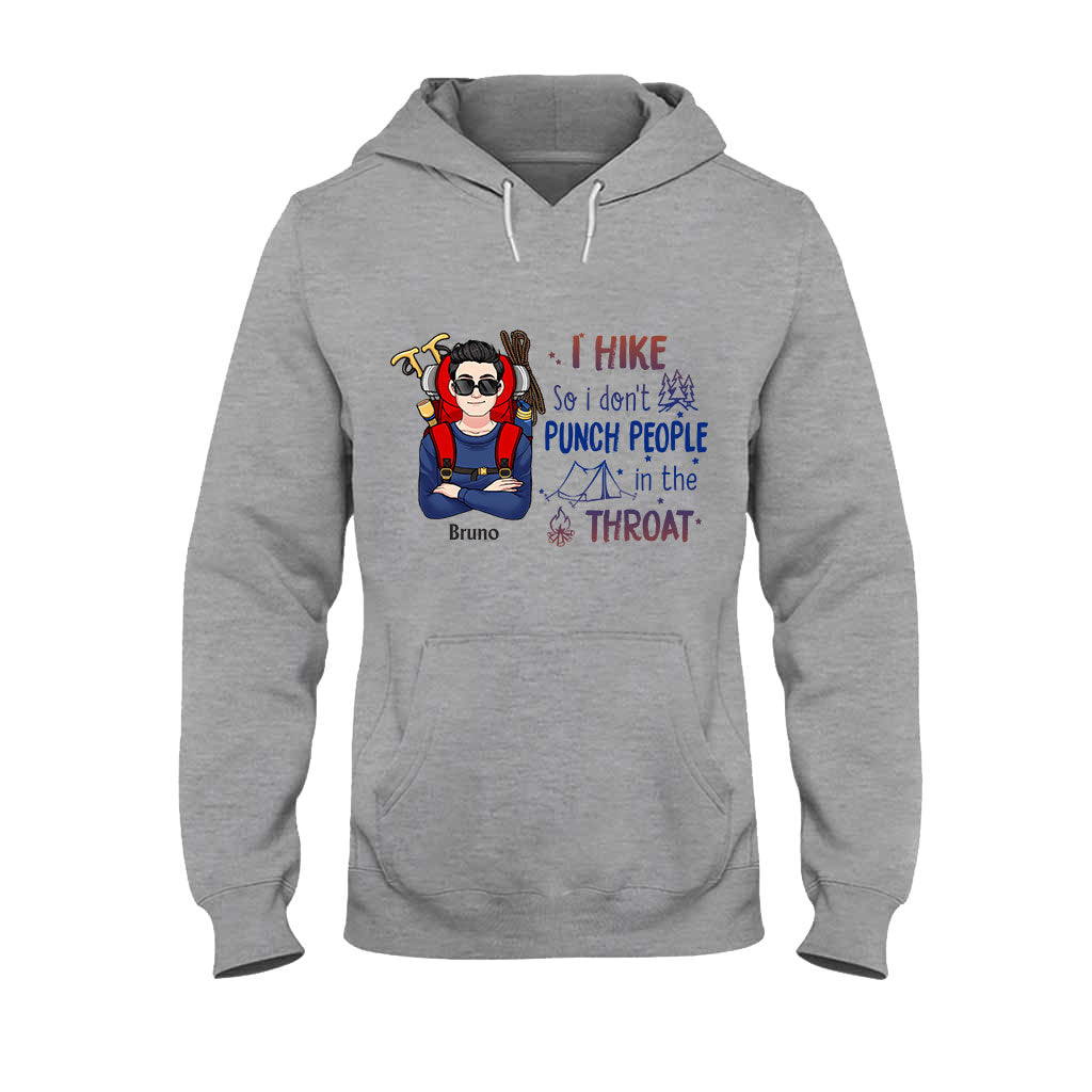 I Hike So I Don’t Punch People In The Throat - Personalized Hiking T-shirt And Hoodie