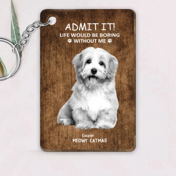 “Admit It! Life Would Be Boring Without Me” Personalized Playing Cards – Funny Father’s Day Gift