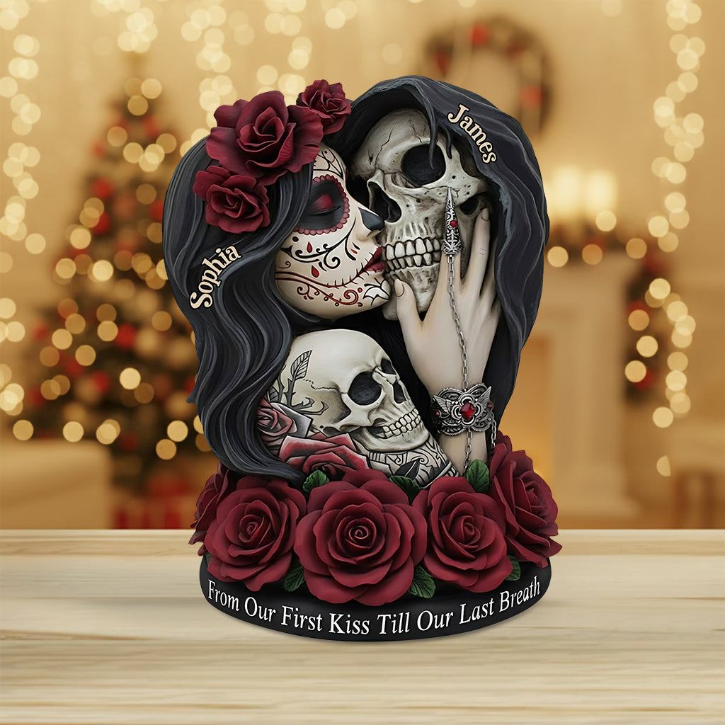 From Our First Kiss Till Our Last Breath - Personalized Skull Custom Shaped Acrylic Plaque