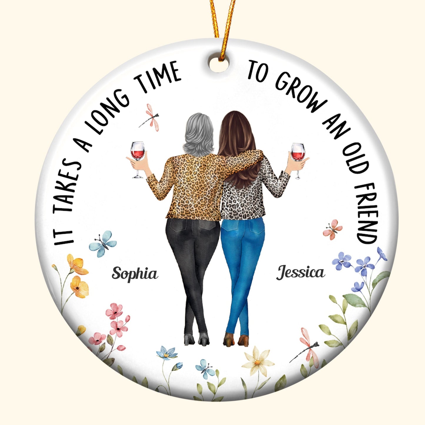 It Takes a Long Time to Grow an Old Friend – Personalized Ceramic Ornament for Best Friends or Sisters