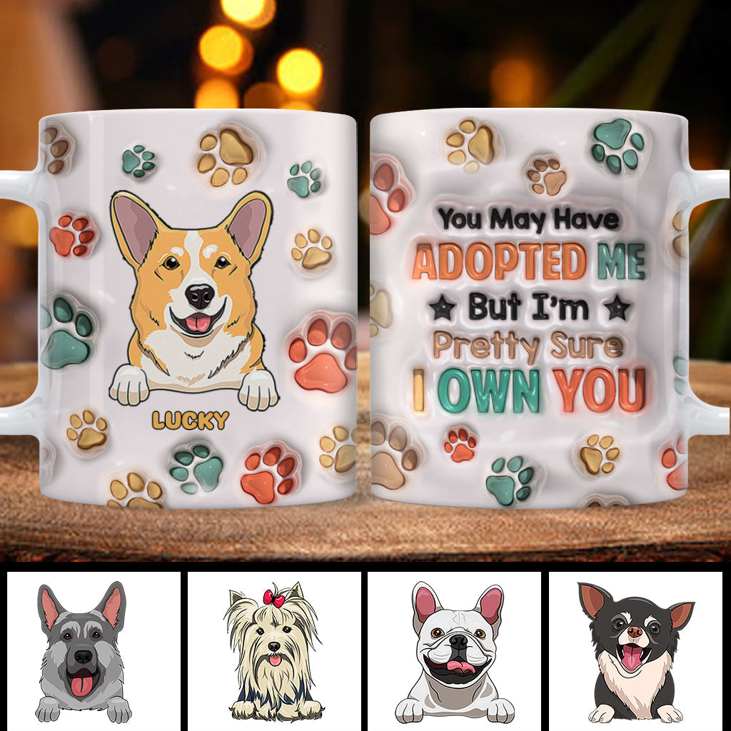 I'm Pretty Sure I Own You - Personalized Dog Mug