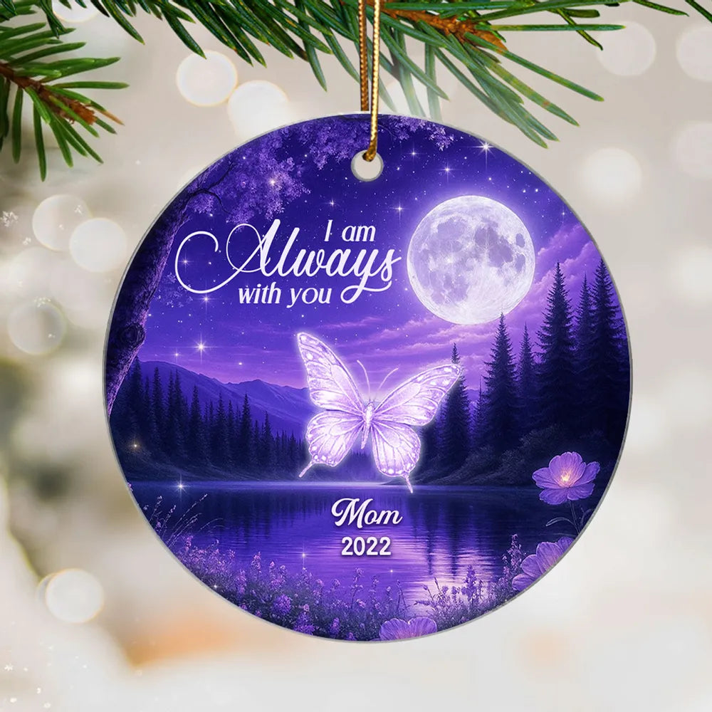 Personalized Memorial Acrylic Ornament, I am Always with you Moonlit Butterfly Keepsake, Unique Sympathy Gift for Family