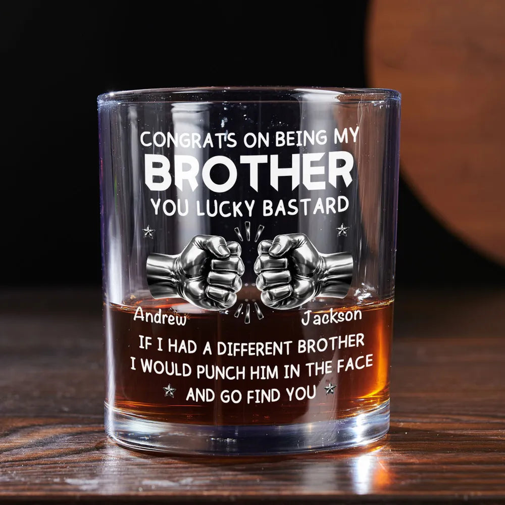 Whiskey Glass Personalized for Brothers with Bold Funny Message, Unique Gift for Whiskey Lover and Bar Display