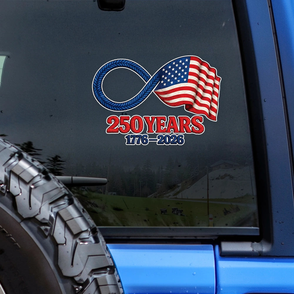 Personalized Sticker Decal 250 Years Infinity American Flag for Car Window or Laptop, Bold Patriotic Look, Unique Gift