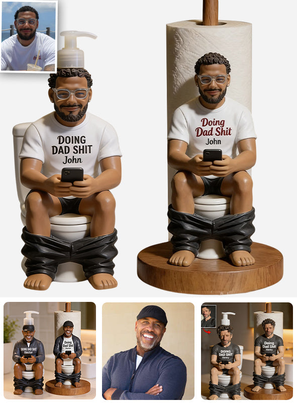 Doing Dad Sht - Personalized Father Paper Towel Holder & Soap Dispenser