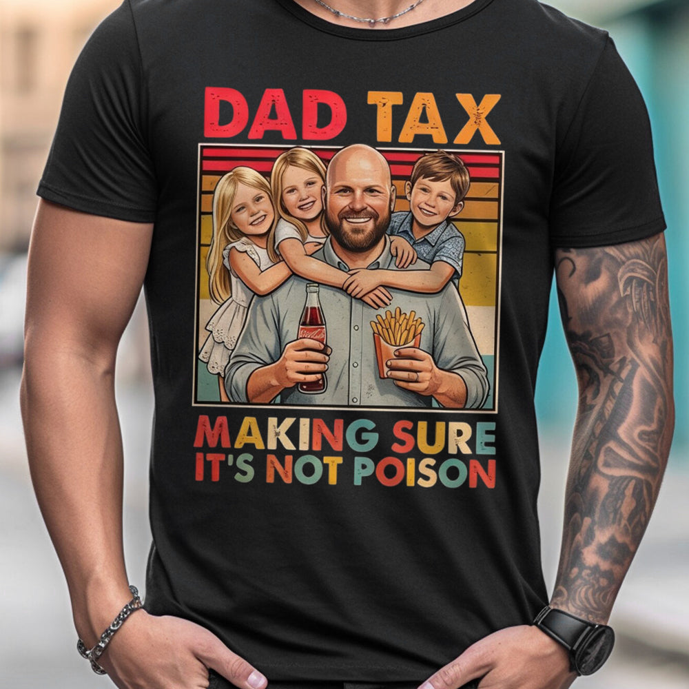Funny Dad Tax - Personalized Father T-shirt And Hoodie