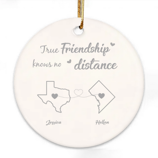 Personalized Friendship Ornament or Cup or Poster or Plaque or Keychain - True Friendship Knows No Distance-Distance Friends