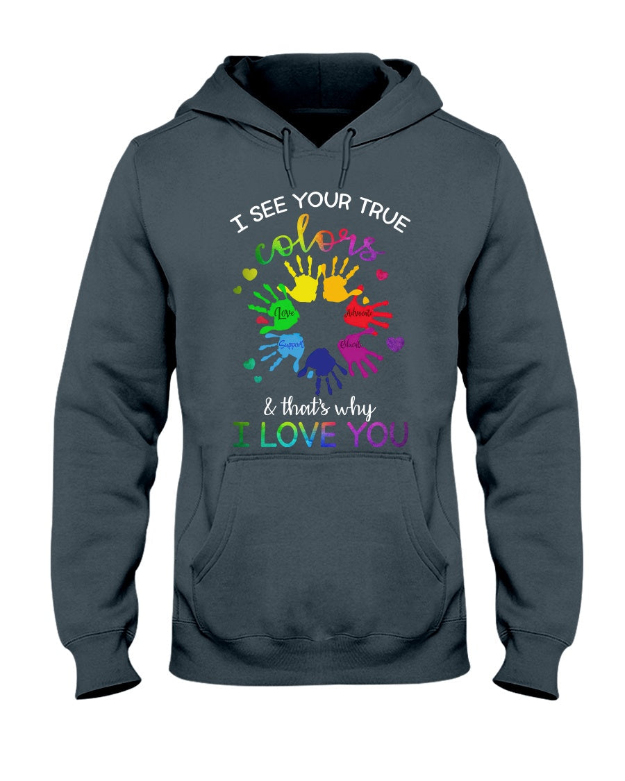 Autism I See Your True Colors - Autism Awareness T-shirt and Hoodie 0921
