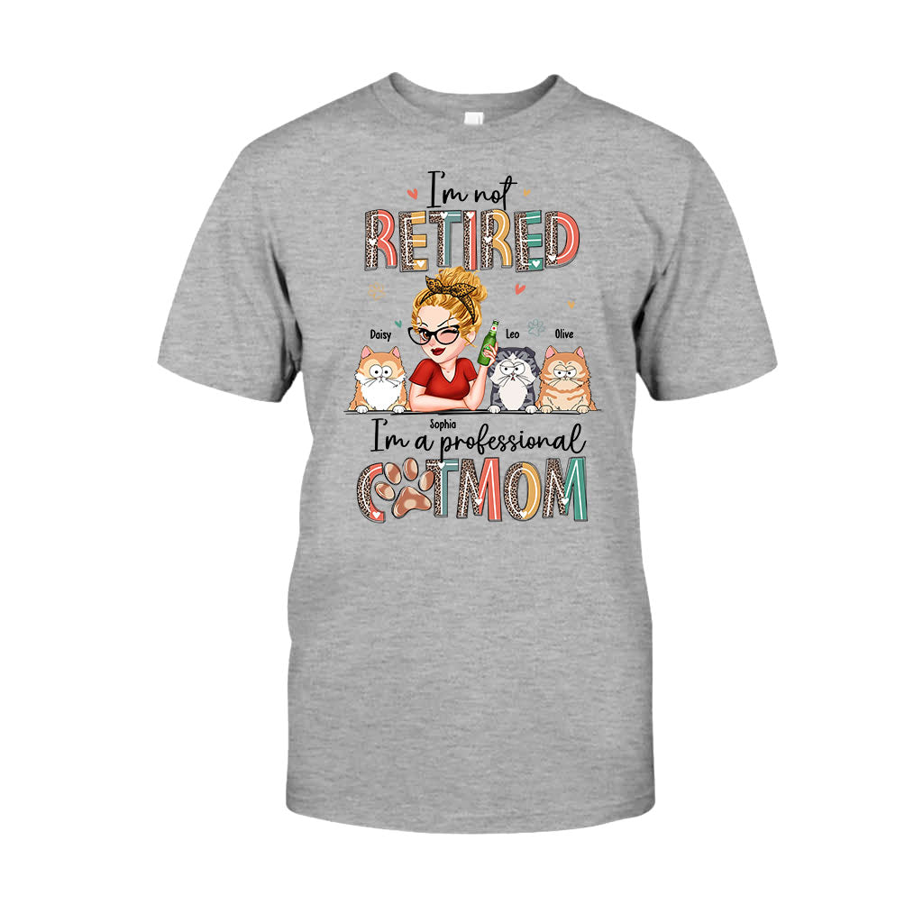 I'm Not Retired I'm A Professional Dog/Cat Mom - Personalized Dog T-shirt And Hoodie