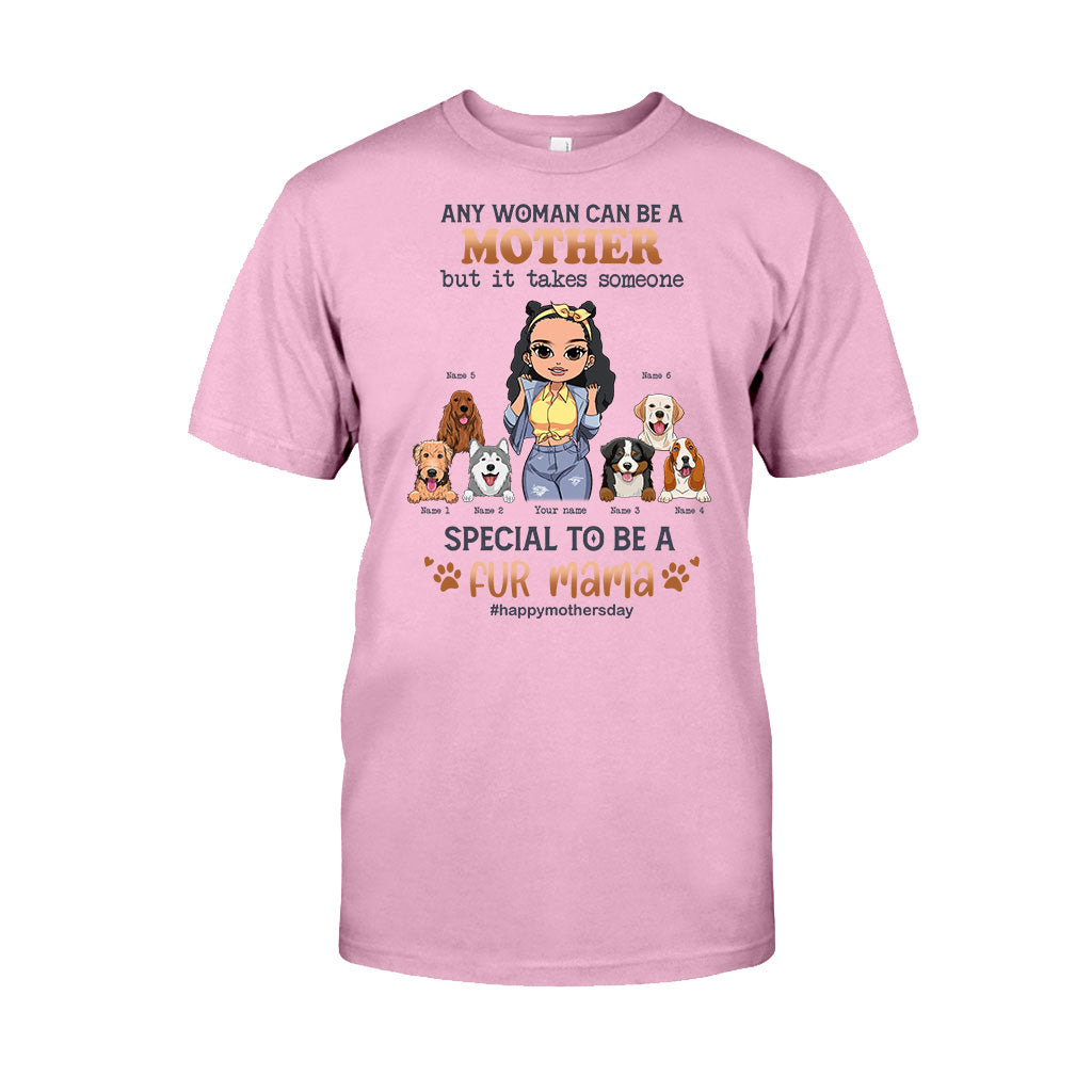 Any Woman Can Be A Mother Special Dog Mom - Personalized Dog T-shirt and Hoodie