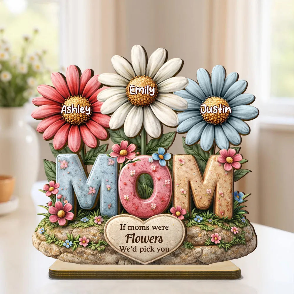 If Moms Were Flowers We'd Pick You 2-Layer Wooden Plaque, Personalized Family Keepsake Gift for Mom, Bright Floral Home Decor