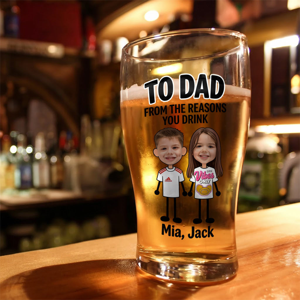 From The Reasons You Drink - Personalized Father Beer Pint
